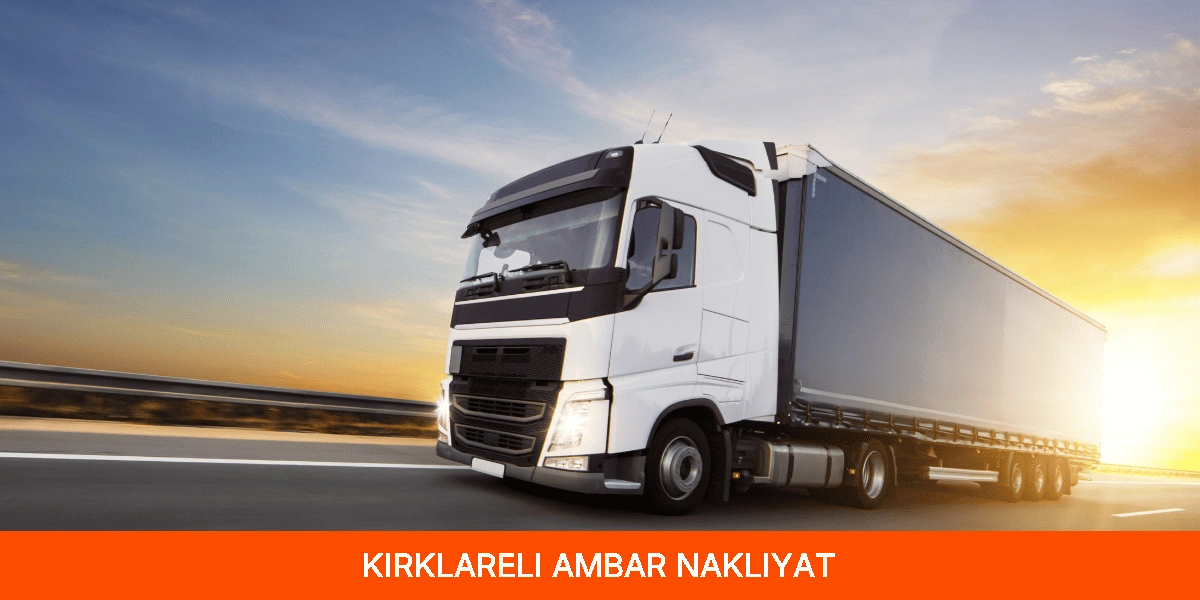 Kırklareli Ambar Nakliyat