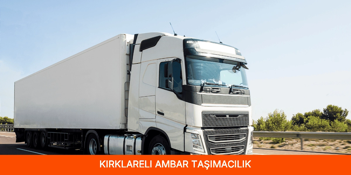 Kırklareli Ambar Taşımacılık
